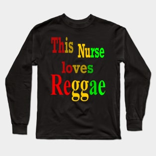 The top 10 best gift ideas for Nurses who are Reggae music fans Reggae Lover Long Sleeve T-Shirt